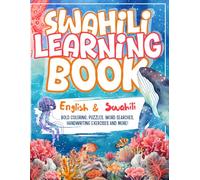 Swahili Learning Activity Book for Kids (English & Swahili): Learn the Alphabet with more than 70 Pages of Bold Under the Sea Themed Pictures, ... Control, Handwriting Exercises and More!