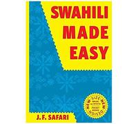 Swahili Made Easy. A Beginner's Complete Course
