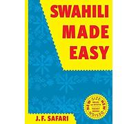 Swahili Made Easy. A Beginner's Complete Course