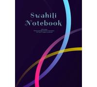 Swahili Notebook XL: 200 pages Pitman parallel lined for translation (split memo pages): 8.5" by 11" pages numbered Perfect for school, language classes, independent study, gifts