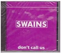 Swains - Don't Call Us