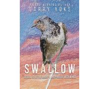 Swallow: A Sequel to Little Birds: A Dark Tale of Revenge and Redemption