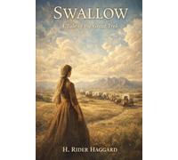 Swallow: A Tale of the Great Trek: Annotated