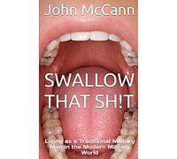Swallow That Sh!t: Living as a Traditional Military Man in the Modern Military World