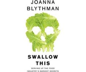 Swallow This Joanna Blythman, (Auteur)