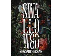 Swallowed: A haunting dark sci-fi romance where desire, madness, and the mysteries of a living planet collide