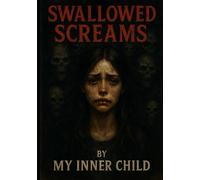 Swallowed Screams: Healing| Trauma| Letters| Talking to my monsters