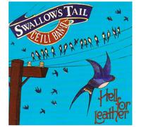 Swallows Tail Ceili Band - Hell for Leather [Import]