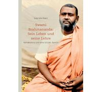 Swami Brahmananda: Sein Leben und seine Lehre