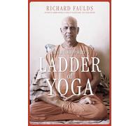 Swami Kripalu’s Ladder of Yoga