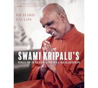 Swami Kripalu’s Yoga of Success and Self-Realization