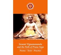 Swami Vignanananda and the Path of Prana Yoga: Poems - Texts - Practice