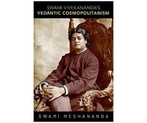 Swami Vivekananda's Ved¿Ntic Cosmopolitanism