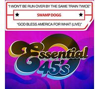 Swamp Dogg - I Won't Be Run Over by Same Train Twice/God Bles