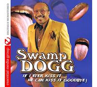 Swamp Dogg - If I Ever He Can Kiss It Goodbye