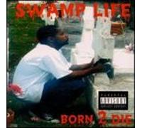Swamp N-I-G - Born 2 Die