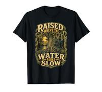 Swamp Raised Where The Water Runs Slow T-Shirt