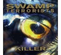 Swamp Terrorists - Killer