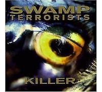Swamp Terrorists - Killer