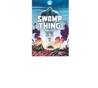 Swamp Thing 1: Wild Things