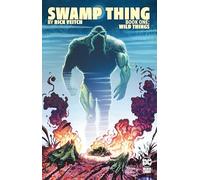 Rick Veitch – Swamp Thing Tome 1 : Wild Things – DC Comics