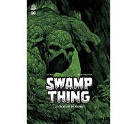 SWAMP THING LA CRÉATURE DU MARAIS - Tome 0