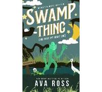 Swamp Thing (You Make My Heart Sing)