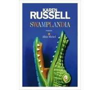 Swamplandia Valérie Malfoy (Traduction), Karen Russell (Auteur)