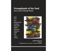 Swamplands of the Soul: New Life in Dismal Places