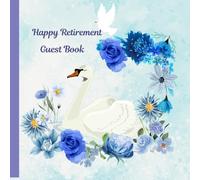 Swan & Ballerina - Retirement Guest Book: A Graceful Farewell to the Working Stage - A Keepsake for the Best Memories and Wishes