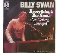 SWAN, Billy - Everything's the same (Ain't nothing changed) / Overnite thing (Usually) / MNT 3560