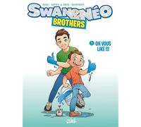 Swan et Néo - Brothers T01 - On vous like ! - Sophie et Greg - Soleil - cartonné - Bande dessinée