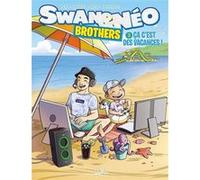 Swan et Néo - Brothers T03 - Ça c'est des vacances Sophie et Greg (Auteur), Benj (Scénario), Paolo Campinoti (Dessinateur)