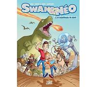Swan et Néo T02: Les Aventuriers du temps