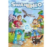 Sophie et Greg, Benj – Swan & Néo – Tome 4 : La Pierre de Mystérite – Cartonné