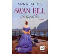 Swan hill,2:au bout du reve,2 Anna Jacobs (Auteur)