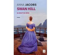Swan Hill - Au bout du rêve - Anna Jacobs - Archipoche - Poche - Roman