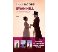 Swan Hill - Tome 05 - Les retrouvailles: Le 5e et dernier volet de la saga « Swan Hill » (05)