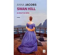 Swan Hill - tome 2 - Au bout du rêve