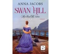 Swan Hill Tome 2 - Au Bout Du Rêve - Volume 2