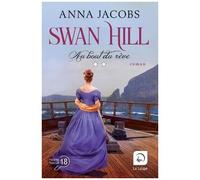 Swan Hill Tome 2 - Au Bout Du Rêve - Volume 2