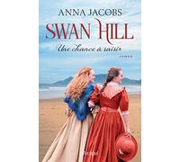 Swan Hill - Tome 4 Une chance à saisir