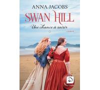Swan Hill - Tome 4 - Une Chance À Saisir