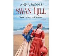 Swan Hill - Tome 4 Une chance à saisir