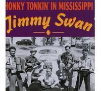 Swan, Jimmy - Honkey Tonkin' in Mississippi