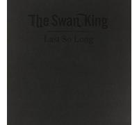 Swan King - Last So Long