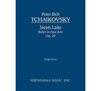 Swan Lake, Ballet in Four Acts, Op. 20: Study Score