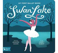 My First Ballet Book by Corey Egbert Corey Egbert (Auteur)