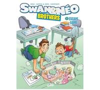 Sophie et Greg – Swan et Néo – Brothers Tome 2 : Escape game – Cartonné – Soleil