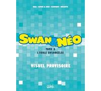 Swan et Néo T05 - Sophie et Greg - Soleil - cartonné - Bande dessinée jeunesse